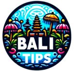 Bali Tips